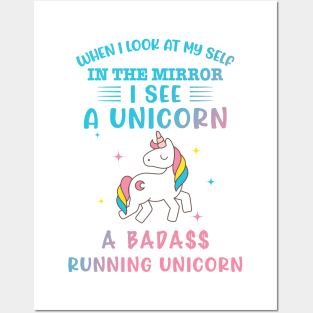 When I Look At Myself In The Mirror I See A Unicorn Posters and Art
